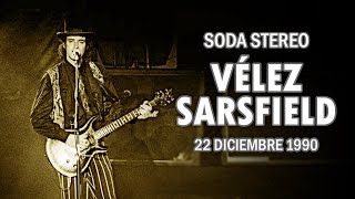 Soda Stereo - Estadio Vélez Sarsfield (22.12.1990) [Concierto Completo]