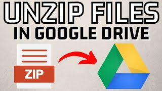 how to unzip files in google drive