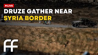LIVE: Druze Gather Near Syria Border | Factual Flow