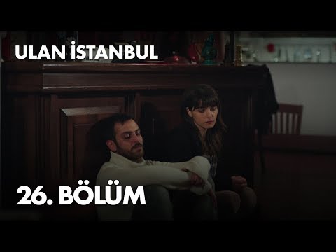 Ulan İstanbul 26. Bölüm - Full Bölüm