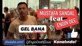 Mustafa Sandal - Gel Bana  Remix : Dj Engin Dee Resimi