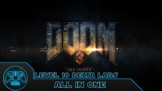 DOOM 3 BFG - All In One - Level 10 Delta Labs