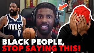 Kyrie Irving CRIES Racism While Making $40 MILLION A YEAR!