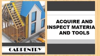 TLE CARPENTRY 7 8 Lesson 1, LO3 RECEIVED AND INSPECT MATERIALS