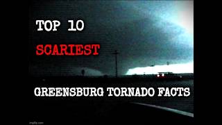 Top 10 Scariest Facts about the May 2007 Greensburg EF5 Tornado
