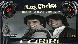 LOS CHELES CABIBI REMIX DJ DAVID JIMENEZ & NONO DE LOS PRIMOS