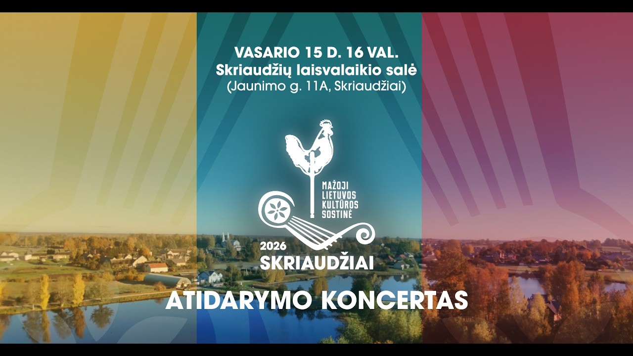 Skriaudžiai - Mažoji Lietuvos kultūros sostinė 2026 m. atidarymo renginys