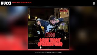 Rucci - Like That (Freestyle) (Official Audio)