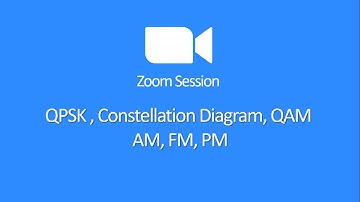 QPSK, Constellation Diagram, QAM, AM, FM, PM || Zoom Session 14 [Bangla]