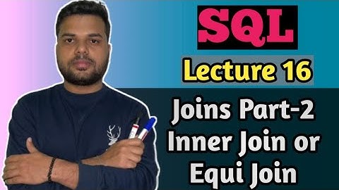 SQL Inner join or Equi Join