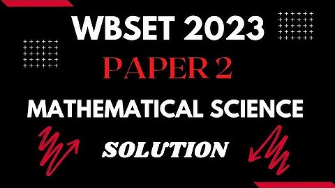 WBSET 2023 Paper-2 Mathematical Science Solutions|| WBSET 2023||Mathematics||NET||SET||GATE||