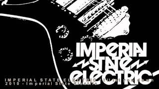 IMPERIAL STATE ELECTRIC - I&#39;ll let you down