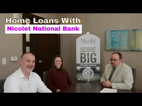 Home Loans with Nicolet National Bank (2018) - Tour of Lenders Series Part #2 of 3