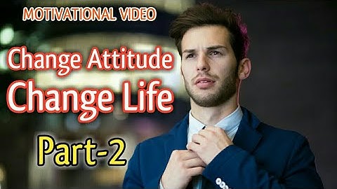 Change Attitude Change Life Part-2 : Life Changing Video In Hindi : Youth Super Power