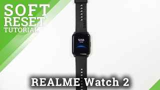 How to Soft Reset REALME Watch 2 – Fix Frozen Screen screenshot 5