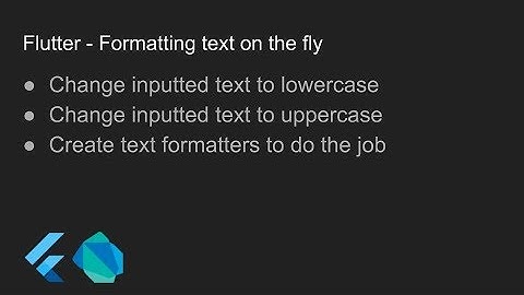 Flutter - Formatting text on the fly