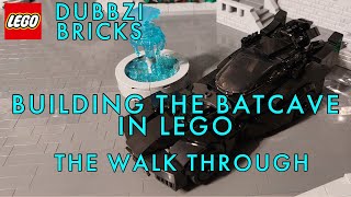 BUILDING THE BATCAVE IN LEGO - THE WALK THROUGH