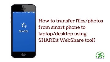 How to transfer files/photos from smart phone to laptop/desktop using SHAREit WebShare tool?