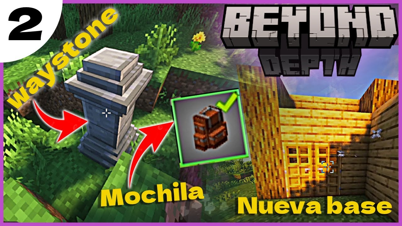 Primer Waystone, Mochila y Nueva Base #2 | Minecraft Beyond Depth ...