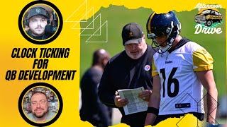 Time Ticking to Develop Young QBs | Steelers Afternoon Drive