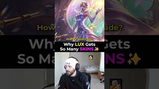 Riot August - Why LUX Gets So Many SKINS ✨