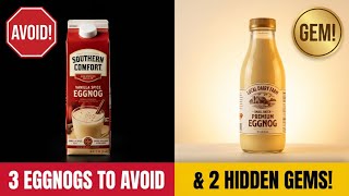 3 Eggnog Brands to Avoid & 2 Hidden Gems!