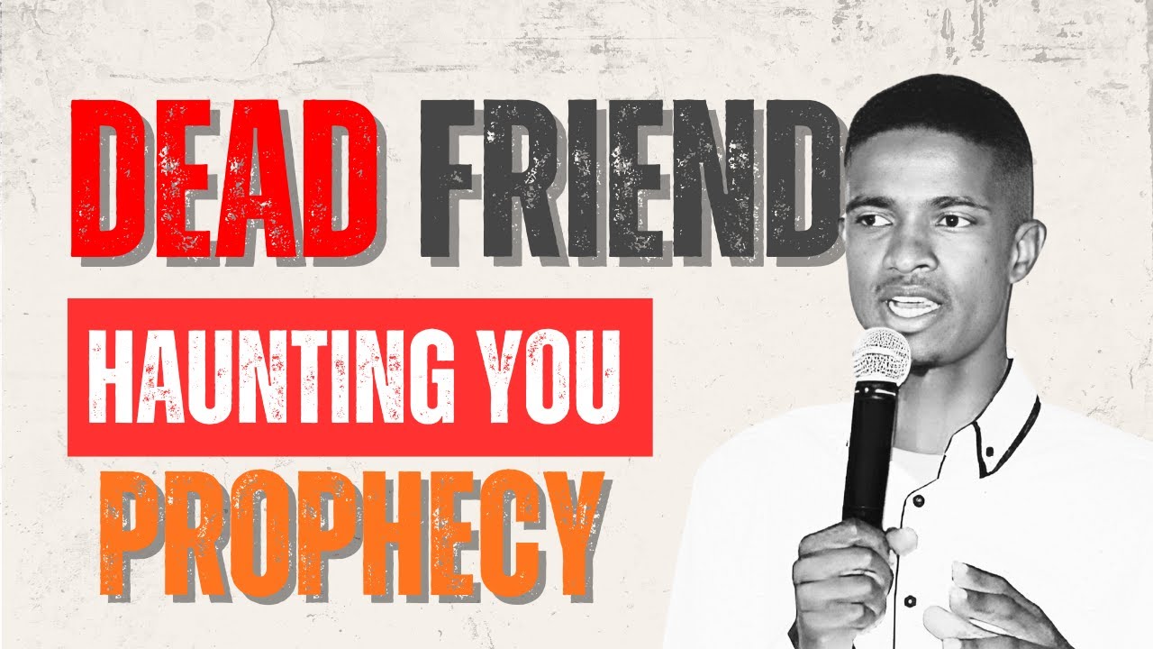 Your Dead Friend Is Haunting You Prophecy ||  Prophet Jason Msibi