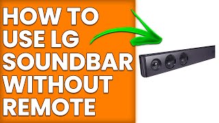 How To Use LG Soundbar Without Remote (How To Turn On And Control LG Soundbar Without Remote) screenshot 4