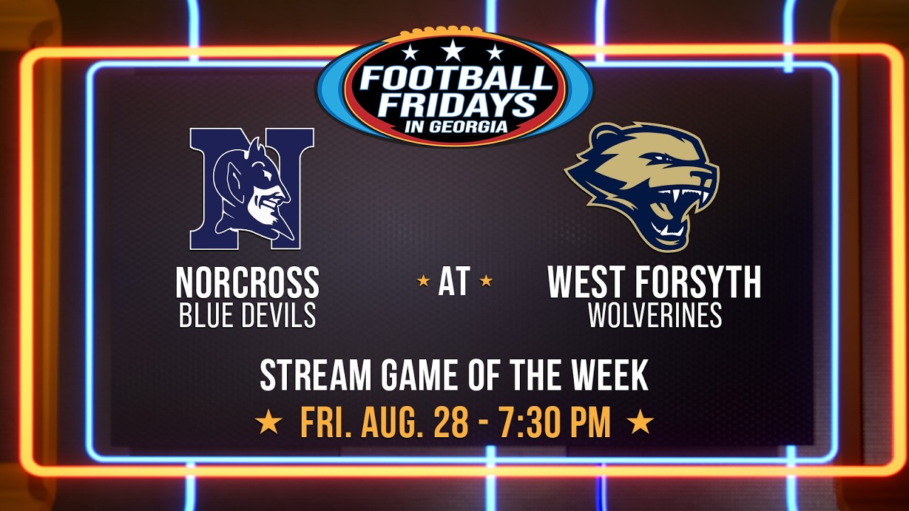 Norcross at West Forsyth | 2026 Football Fridays in Georgia: Stream Game