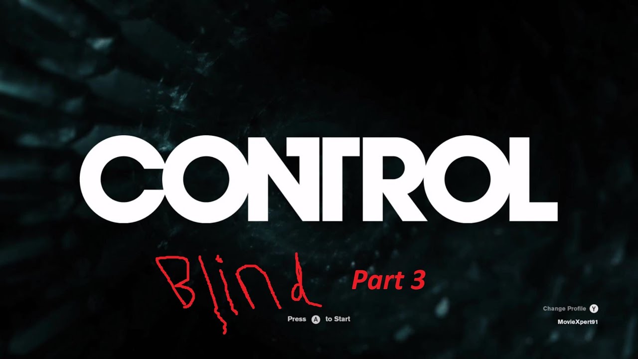 Let's Play Control [BLIND] Pt. 3