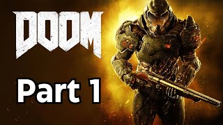 DOOM 2016 Part 1 - The UAC - (No Commentary)