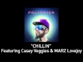 Polyester Chillin Feat Marz Lovejoy Casey Veggies Official Audio mp3