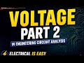 Engineering Circuit Analysis ( New course ) Lecture #3-2- Voltage - Part 2