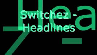 Switchez - Headlines Instrumental (DL below)