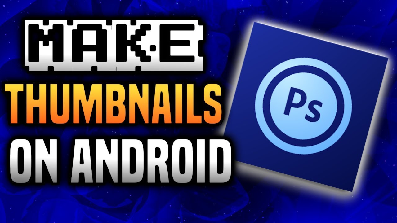 Make Professional Thumbnails on android with PS Touch | Tutorial in ...