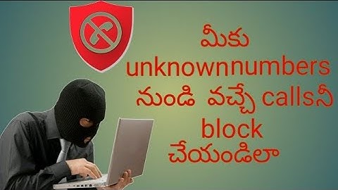 how to block calls from unknown numbers in telugu / block calls /