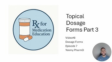 Topical Dosage Forms Part 3