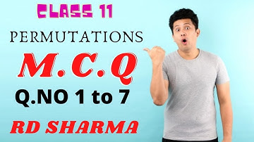 Class 11 Maths RD SHARMA ||  Chapter 16 PERMUTATIONS || MCQ || Q.NO 1 TO 7