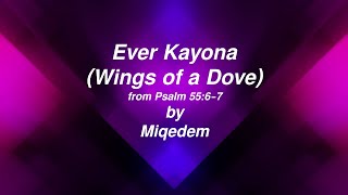 Ever Kayona (Wings of a Dove) from Psalm 55:6-7 lyric video by Miqedem