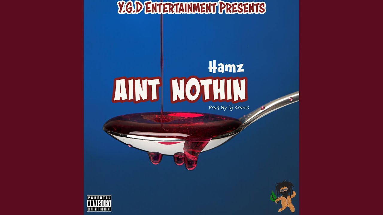 Watch Aint Nothin on YouTube Watch Aint Nothin on YouTube