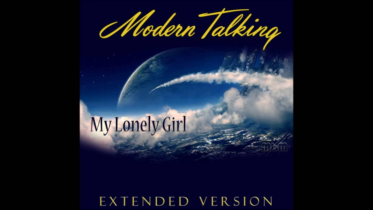 Modern Talking   My Lonely Girl Extended Version re cut by Manaev