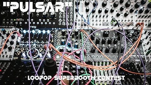 Pulsar - Loopop Superbooth Contest Entry