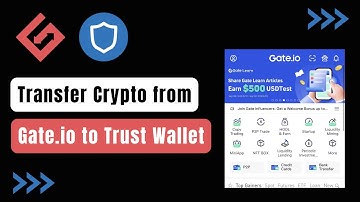 How to Transfer Crypto from Gate.io to Trust Wallet !