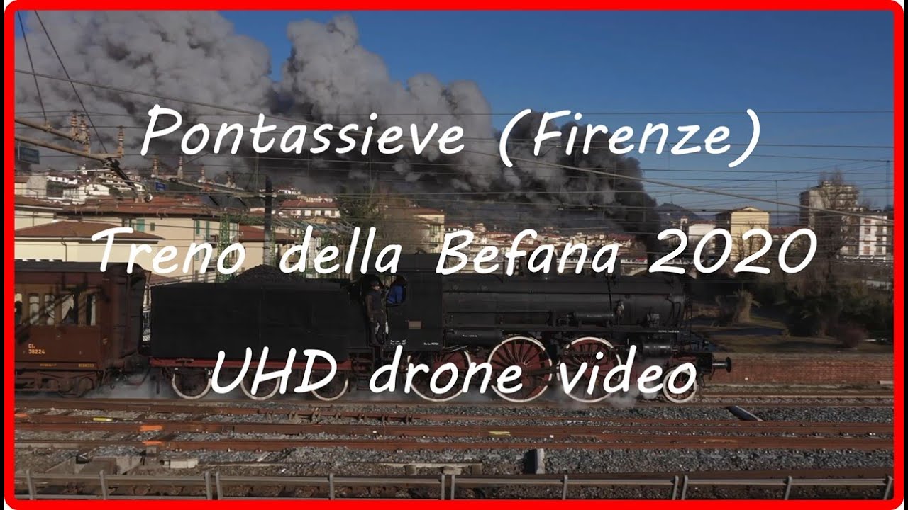 🏘️🚂PONTASSIEVE e Treno della Befana 2020 (TRENO A VAPORE) - Borghi della Toscana A VISTA DI DRONE🚂🏘️
