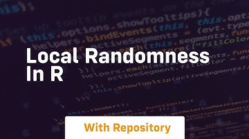 local randomness in r