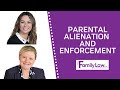 Parental Alienation and enforcement