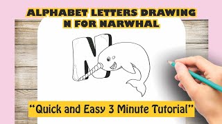 Alphabet Letters || Drawing N For Narwhal