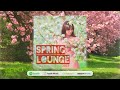 DJ Maretimo - Spring Lounge 2023 (Full Album) HD, chill sounds like sunshine, chillout+lounge music