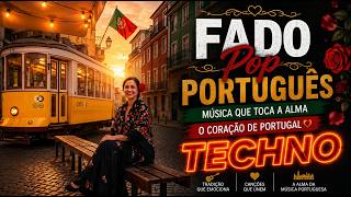 🇵🇹 Fado Pop TECHNO Português 2026 ❤️ Música Que Toca o Coração de Portugal
