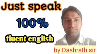 Just Speak 100% Fluent English